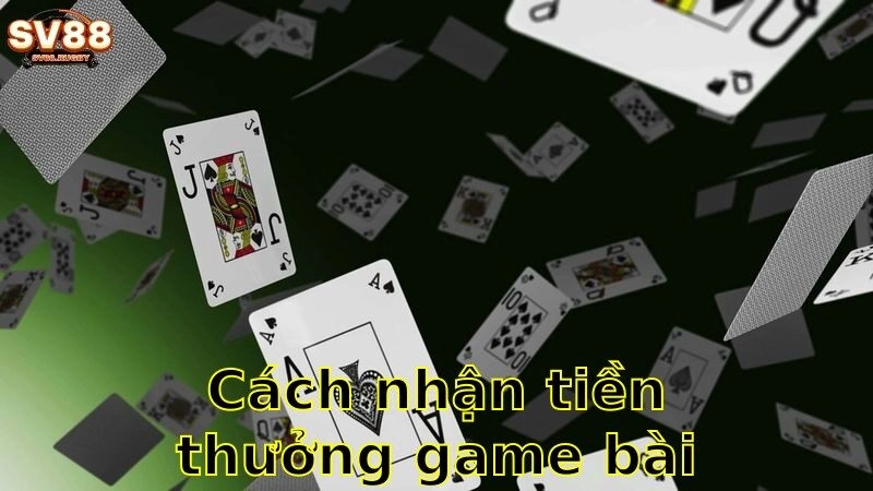 Cách Nhận Tiền Thưởng Game Bài Miễn Phí – Bí Quyết Thành Công 2025