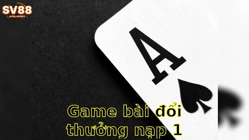 Game Bài Đổi Thưởng Nạp 1k Tặng 50k – Lời Mời Hấp Dẫn 2025